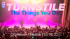 Turnstile - “The Things You Do”
