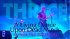 Thrice - “A Living Dance Upon Dead Minds”